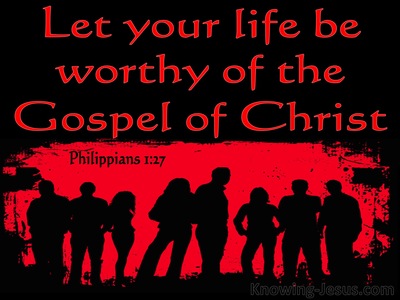 Philippians 1:27 Let  Your Life Be Worthy Of The Gospel Of Christ (black)